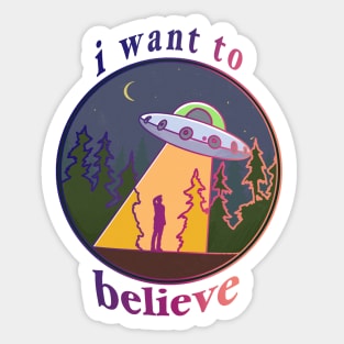 I Want To Believe! Sticker